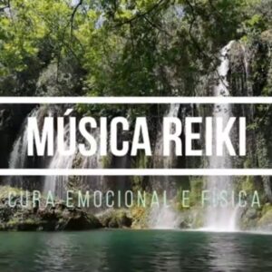 Música reiki para Cura Emocional e Física, Limpa Energias Negativas, Desbloqueia e Alinha Chakras