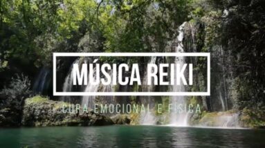 Música reiki para Cura Emocional e Física, Limpa Energias Negativas, Desbloqueia e Alinha Chakras