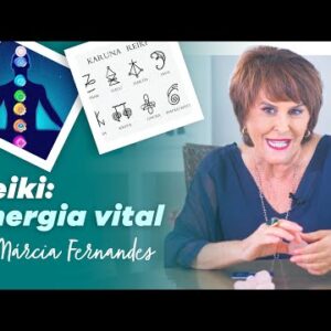 Reiki: Energia Vital, por Márcia Fernandes