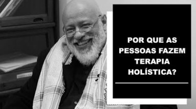 Por que as pessoas fazem terapia holística? – Luiz Felipe Pondé