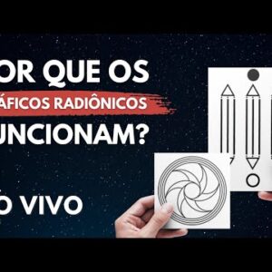 [LIVE] Por que os Gráficos Radiônicos Funcionam?
