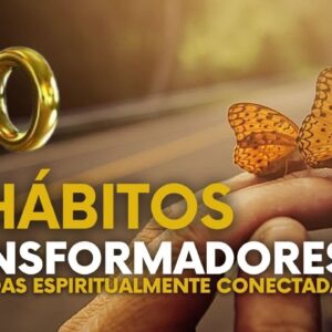 Descubra os Segredos dos Espiritualmente Conectados: 12 Hábitos Transformadores!